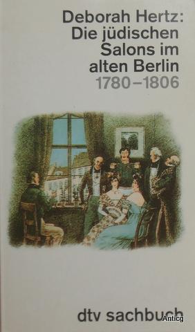 Seller image for Die jdischen Salons in Berlin 1780-1806. Mit 8 s/w Abbildungen. for sale by Antiquariat Gntheroth