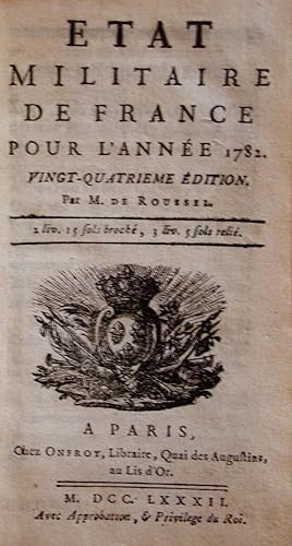 Etat militaire de France pour l'année 1782.Vingt-quatrième édition.