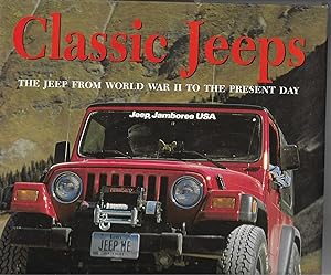Seller image for CLASSIC JEEPS : The Jeep from World War II to the Present Day for sale by Trinders' Fine Tools