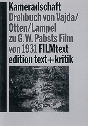 Kameradschaft = La tragédie de la mine. Drehbuch von Ladislaus Vajda, Karl Otten, Peter Martin La...