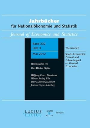 Bild des Verkufers fr Sports Economics: Present and Future Impact on General Economics: Themenheft 3/Bd. 232 (2012) Jahrbcher fr Nationalkonomie und Statistik zum Verkauf von buchversandmimpf2000