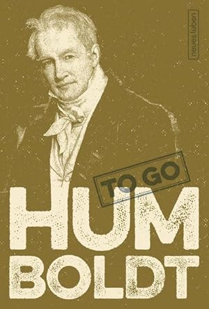 Imagen del vendedor de HUMBOLDT to go: Geniale Worte von Alexander von Humboldt a la venta por Che & Chandler Versandbuchhandlung