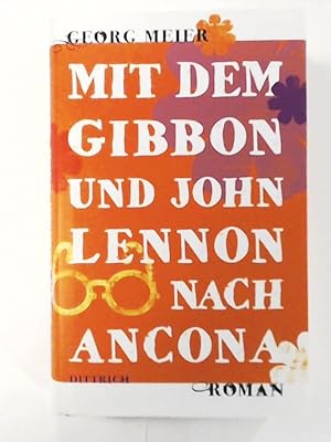 Bild des Verkufers fr Mit dem Gibbon und John Lennon nach Ancona: Roman zum Verkauf von Leserstrahl  (Preise inkl. MwSt.)