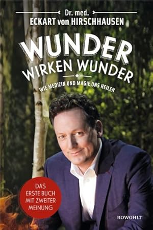 Seller image for Wunder wirken Wunder : Wie Medizin und Magie uns heilen for sale by AHA-BUCH GmbH