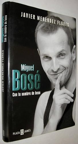 Seller image for MIGUEL BOSE, CON TU NOMBRE DE BESO for sale by UNIO11 IMPORT S.L.