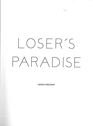 Loser's paradise. Estonian Pavillon. 52° Biennale di Venezia