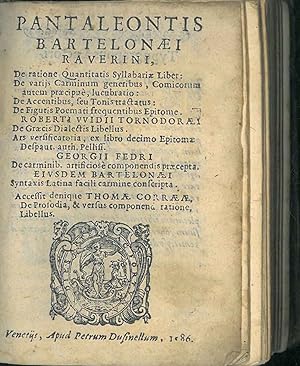 Pantaleontis Bartelonaei Raverini, De ratione quantitatis syllabariae liber: de varijs carminum g...