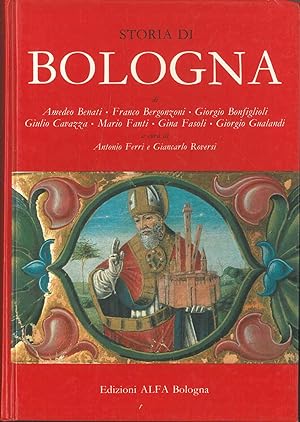 Storia di Bologna. A cura di Antonio Ferri e Giancarlo Roversi