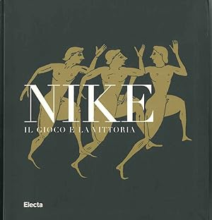 Nike. Il gioco della vittoria. Catalogo della mostra a Roma, Colosseo, luglio 2003- gennaio 2004