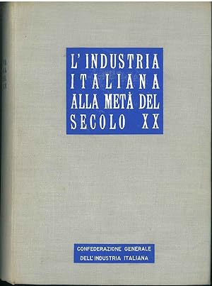 L' Industria italiana alla metà del secolo XX