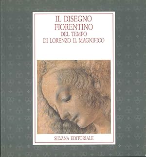 Il disegno fiorentino del tempo di Lorenzo il Magnifico. Catalogo della mostra di Firenze, Uffizi...