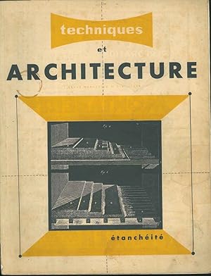 Techniques et Architecture. Revue Mensuelle n. 5-6. Etanchéité