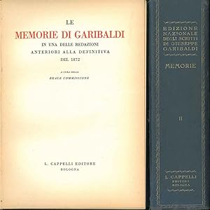 Le Memorie di Garibaldi in una delle redazioni anteriori alla definitiva del 1872 in 2 voll, a cu...
