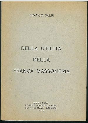 Della utilità della franca massoneria sotto il rapporto filantropico e morale