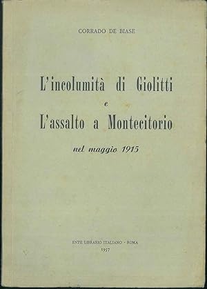 L' Incolumità di Giolitti e l'assalto a Montecitorio nel maggio 1915.