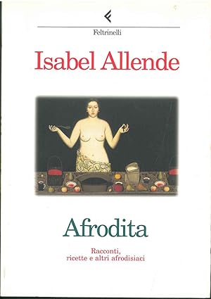 Afrodita, racconti, ricette e altri afrodisiaci