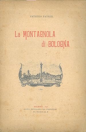 Seller image for La Montagnola di Bologna for sale by Studio Bibliografico Orfeo (ALAI - ILAB)