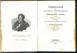 Opere di F. A. De Chateaubriand. Volume I: Itinerario da Parigi a Gerusalemme e da Gerusalemme a ...