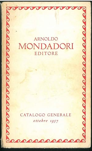 Bild des Verkufers fr Arnoldo Mondadori Editore. Catalogo generale ottobre 1957 zum Verkauf von Studio Bibliografico Orfeo (ALAI - ILAB)