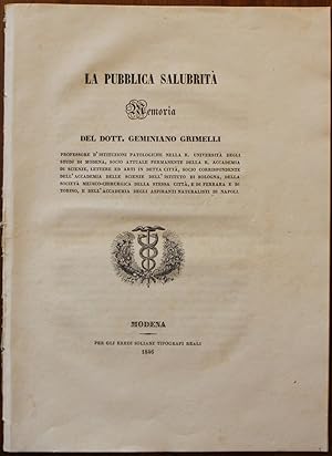 La Pubblica Salubrità. Memoria del Dott. Geminiano Grimelli