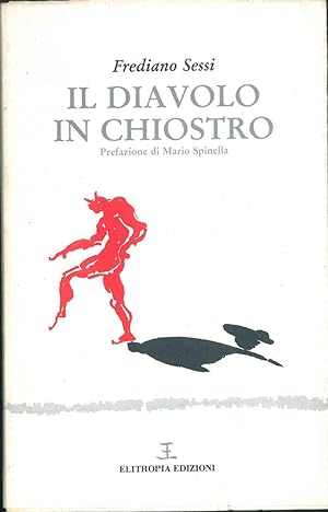 Bild des Verkufers fr Il Diavolo in chiostro. Prefazione di M. Spinella zum Verkauf von Studio Bibliografico Orfeo (ALAI - ILAB)