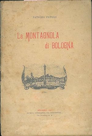 Seller image for La Montagnola di Bologna for sale by Studio Bibliografico Orfeo (ALAI - ILAB)
