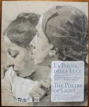 La Poesia Della Luce. Disegni Veneziani Dalla National Gallery of Art Di Washington