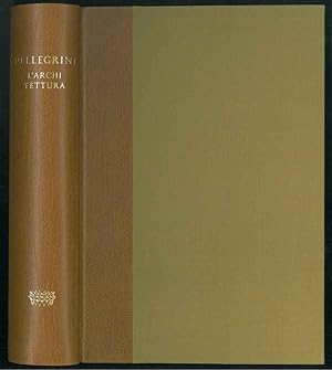 L'Architettura. Edizione critica a cura di Giorgio Panizza, introduzione e note di Adele Buratti ...