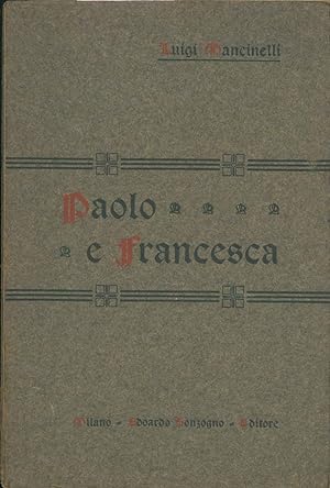 Paolo e Francesca. Dramma lirico in un atto. Versi di A. Colautti.