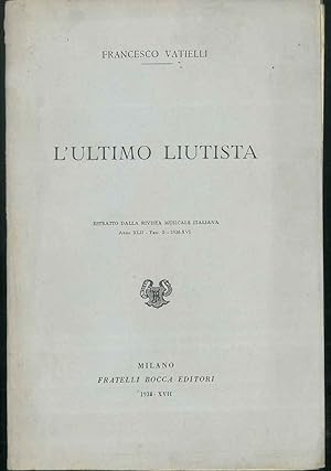 L' Ultimo liutista. Estratto dalla rivista musicale italiana.