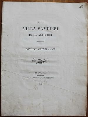 La Villa Sampieri in Casalecchio sonetti epitalamici. Al Signor Marchese Francesco Giovanni Sampi...