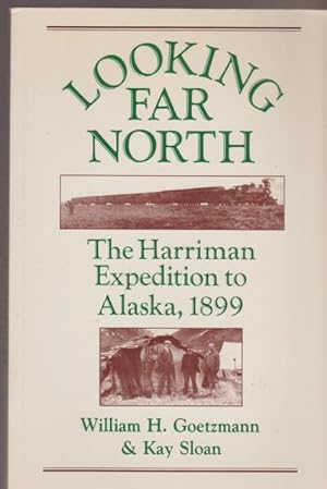 Bild des Verkufers fr Looking Far North: The Harriman Expedition to Alaska, 1899 zum Verkauf von Livres Norrois