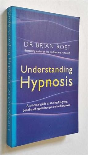 Immagine del venditore per Understanding Hypnosis: A Practical Guide venduto da Maynard & Bradley