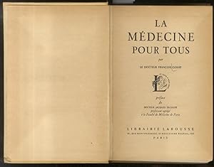 La Médecine pour tous. Préface du docteur Jacques Decourt.