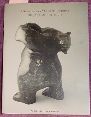 A Sense of Life - A Sense of Themselves THE ART OF THE INUIT