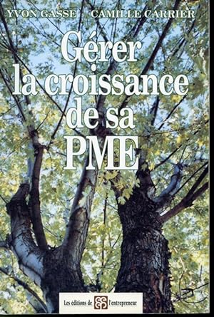 Seller image for Grer la croissance de sa PME for sale by Librairie Le Nord