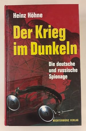 Image du vendeur pour Der Krieg im Dunkeln. Die Geschichte der deutsch-russischen Spionage. mis en vente par Der Buchfreund