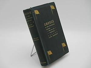 Greece in the Nineteenth Century: A Record of Hellenic emancipation and progress: 1821-1897.