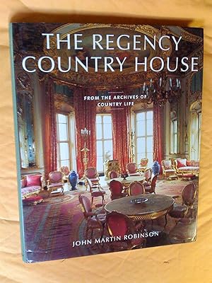 Seller image for The Regency Country House: From the Archives of Country Life for sale by Livresse