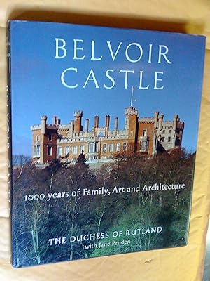 Imagen del vendedor de BELVOIR CASTLE A Thousand Years of Family Art and Architecture a la venta por Livresse