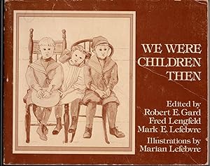 Seller image for We Were Children Then: Stories From The Yarns of Yesteryear Project for sale by Recycled Books & Music