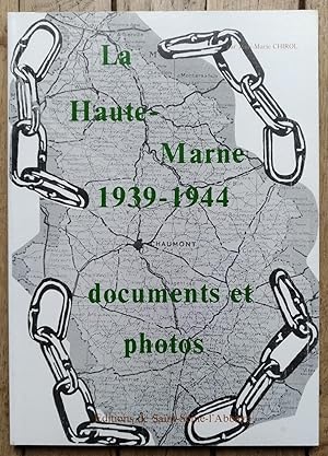 la HAUTE-MARNE 1939-1944 - documents et Photos
