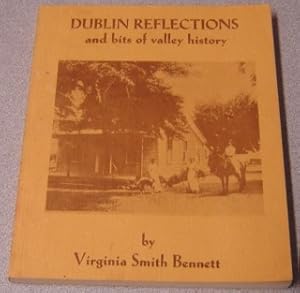 Dublin Reflections And Bits Of Valley History; Signed