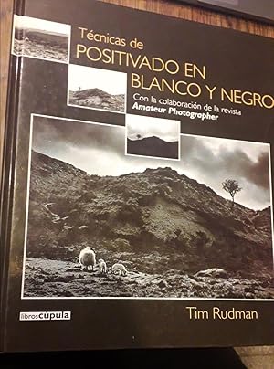 Bild des Verkufers fr Tecnicas de Positivado en Blanco y Negro zum Verkauf von DEL SUBURBIO  LIBROS- VENTA PARTICULAR