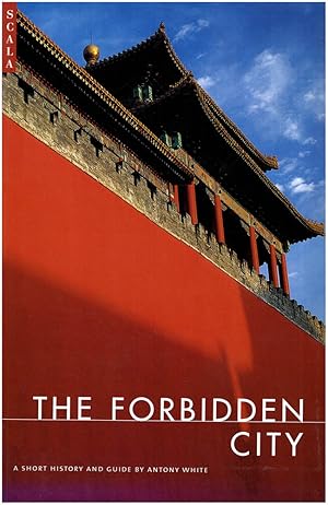 Imagen del vendedor de The Forbidden City: A Short History and Guide a la venta por Diatrope Books