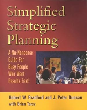 Bild des Verkufers fr Simplified Strategic Planning : A No-Nonsense Guide for Busy People Who Want Results Fast! zum Verkauf von GreatBookPrices