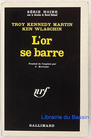 Seller image for L'or se barre for sale by Librairie du Bassin