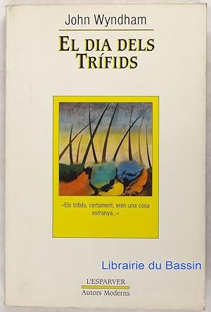 Imagen del vendedor de El dia dels trifids a la venta por Librairie du Bassin