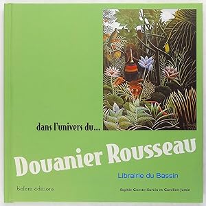 Bild des Verkufers fr Dans l'univers du . Douanier Rousseau zum Verkauf von Librairie du Bassin