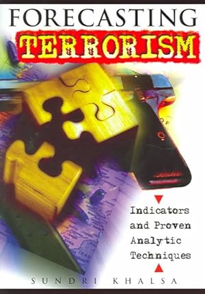 Imagen del vendedor de Forecasting Terrorism : Indicators And Proven Analytic Techniques a la venta por GreatBookPrices